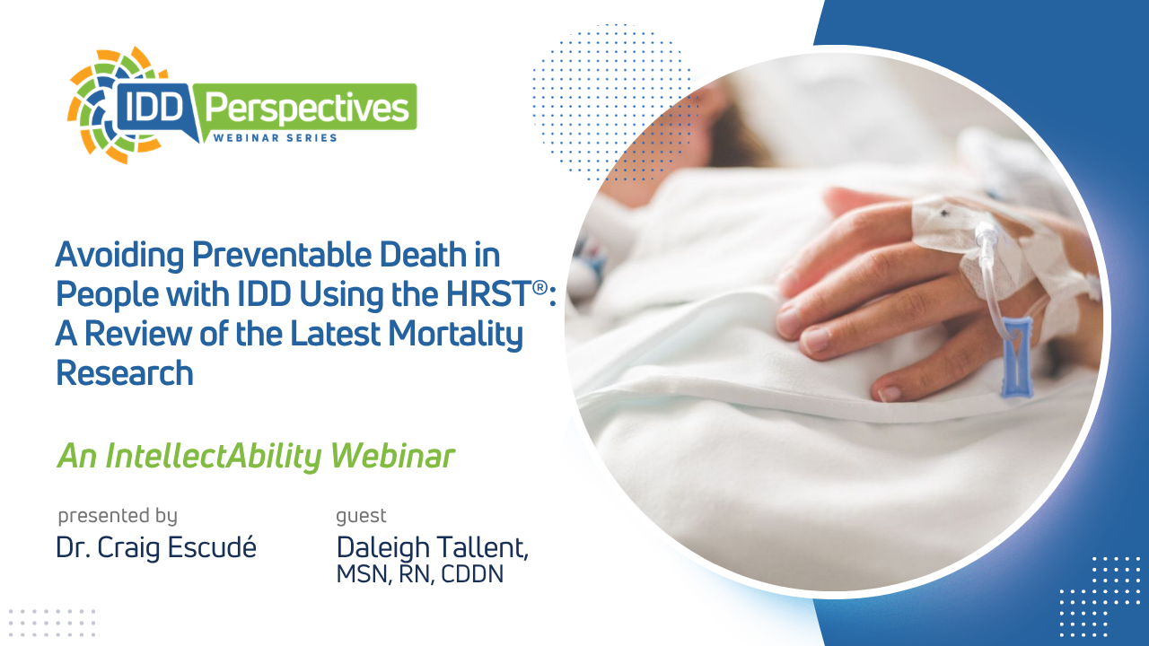 Avoiding Preventable Death in People with IDD Using the HRST®: A Review of the Latest Mortality Research